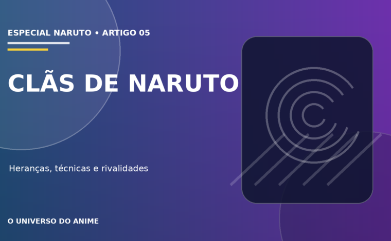 Capa do artigo Clãs de Naruto: Uchiha, Hyuga, Uzumaki e famílias mais importantes