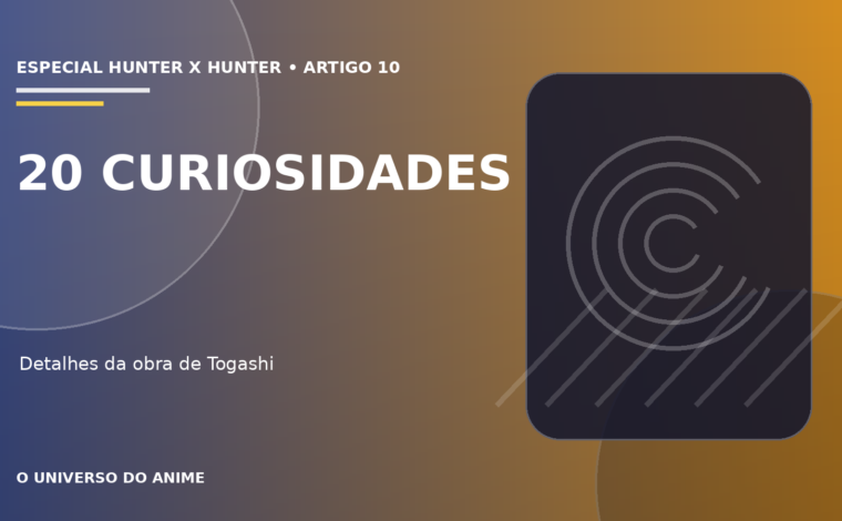 Capa do artigo 20 curiosidades sobre Hunter x Hunter que todo fã deveria conhecer