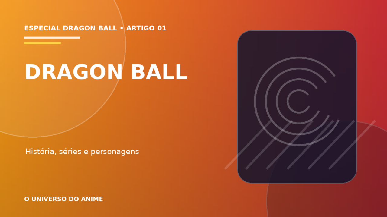 Capa do artigo Dragon Ball: história, séries, personagens e guia completo