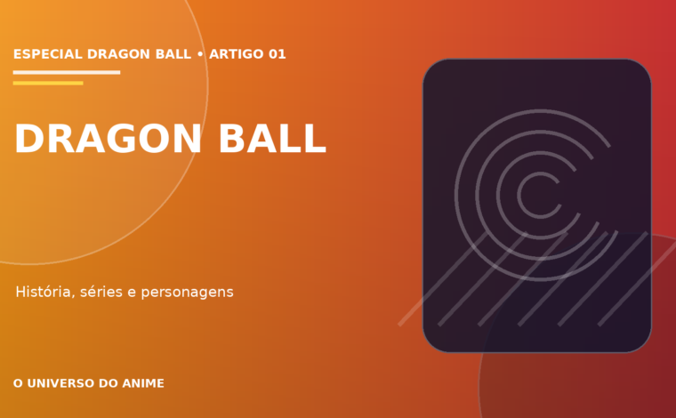Capa do artigo Dragon Ball: história, séries, personagens e guia completo