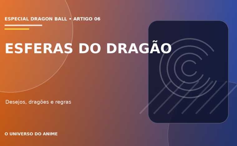 Capa do artigo Esferas do Dragão: tipos, desejos, Shenlong e regras