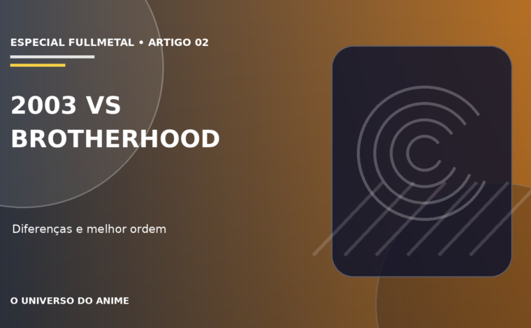 Capa do artigo Fullmetal Alchemist 2003 ou Brotherhood: diferenças e qual assistir