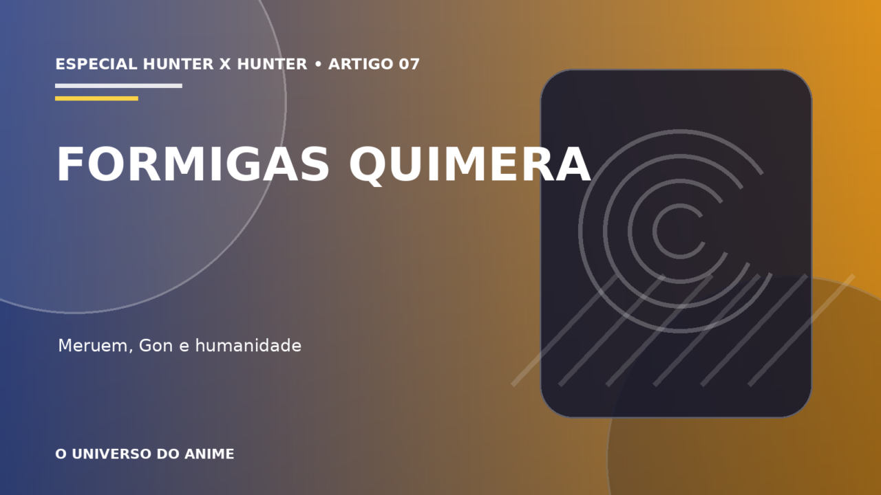 Capa do artigo Arco das Formigas Quimera explicado: Meruem, Gon e humanidade