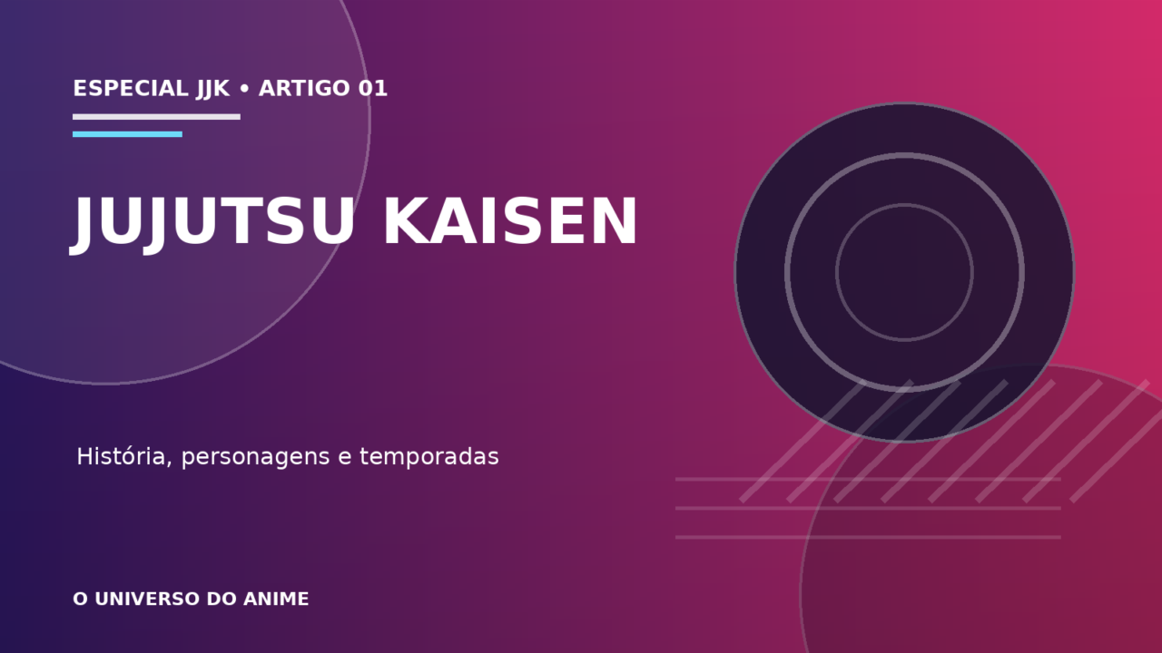 Capa do artigo Jujutsu Kaisen: história, personagens, temporadas e guia completo