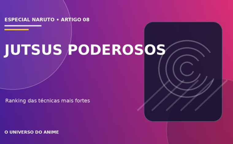 Capa do artigo Os 10 jutsus mais poderosos de Naruto e como funcionam