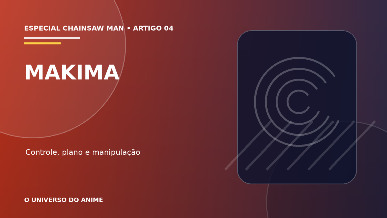 Capa do artigo Makima: história, poderes e plano em Chainsaw Man