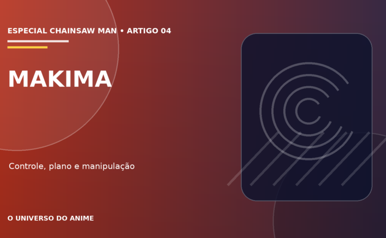 Capa do artigo Makima: história, poderes e plano em Chainsaw Man