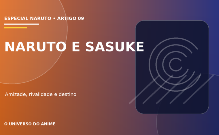 Capa do artigo Naruto e Sasuke: a história completa da maior rivalidade do anime
