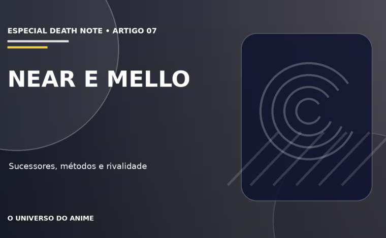 Capa do artigo Near e Mello: diferenças, estratégias e sucessores de L