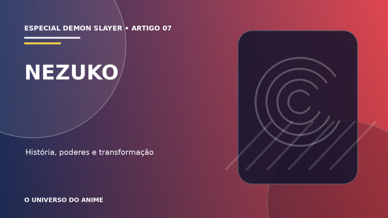 Capa do artigo Nezuko Kamado: história, poderes e resistência ao sol