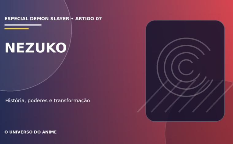 Capa do artigo Nezuko Kamado: história, poderes e resistência ao sol
