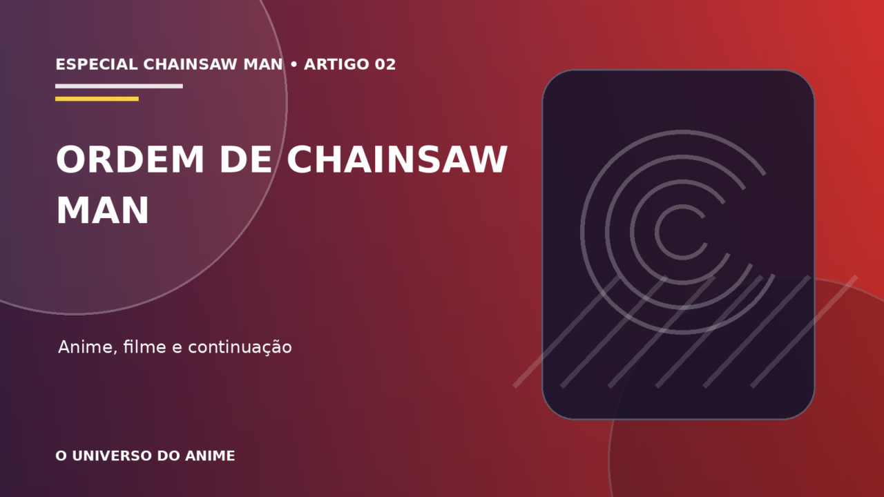Capa do artigo Ordem para assistir Chainsaw Man: anime, filme da Reze e continuação