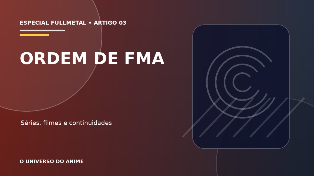 Capa do artigo Ordem para assistir Fullmetal Alchemist: séries e filmes