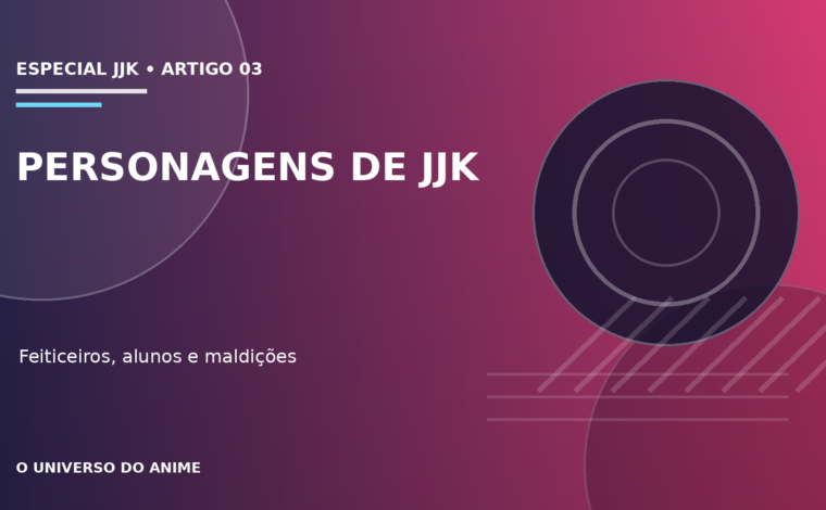 Capa do artigo Personagens de Jujutsu Kaisen: feiticeiros, alunos e maldições