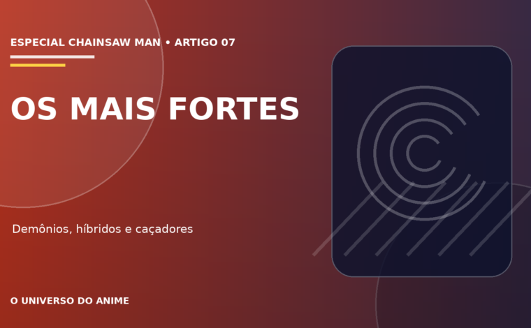 Capa do artigo Os personagens e demônios mais fortes de Chainsaw Man