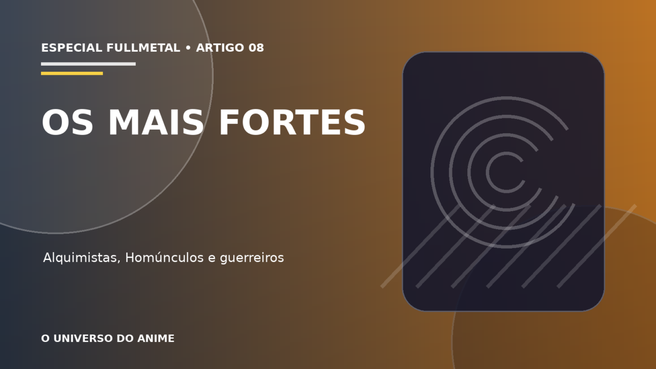 Capa do artigo Os personagens mais fortes de Fullmetal Alchemist