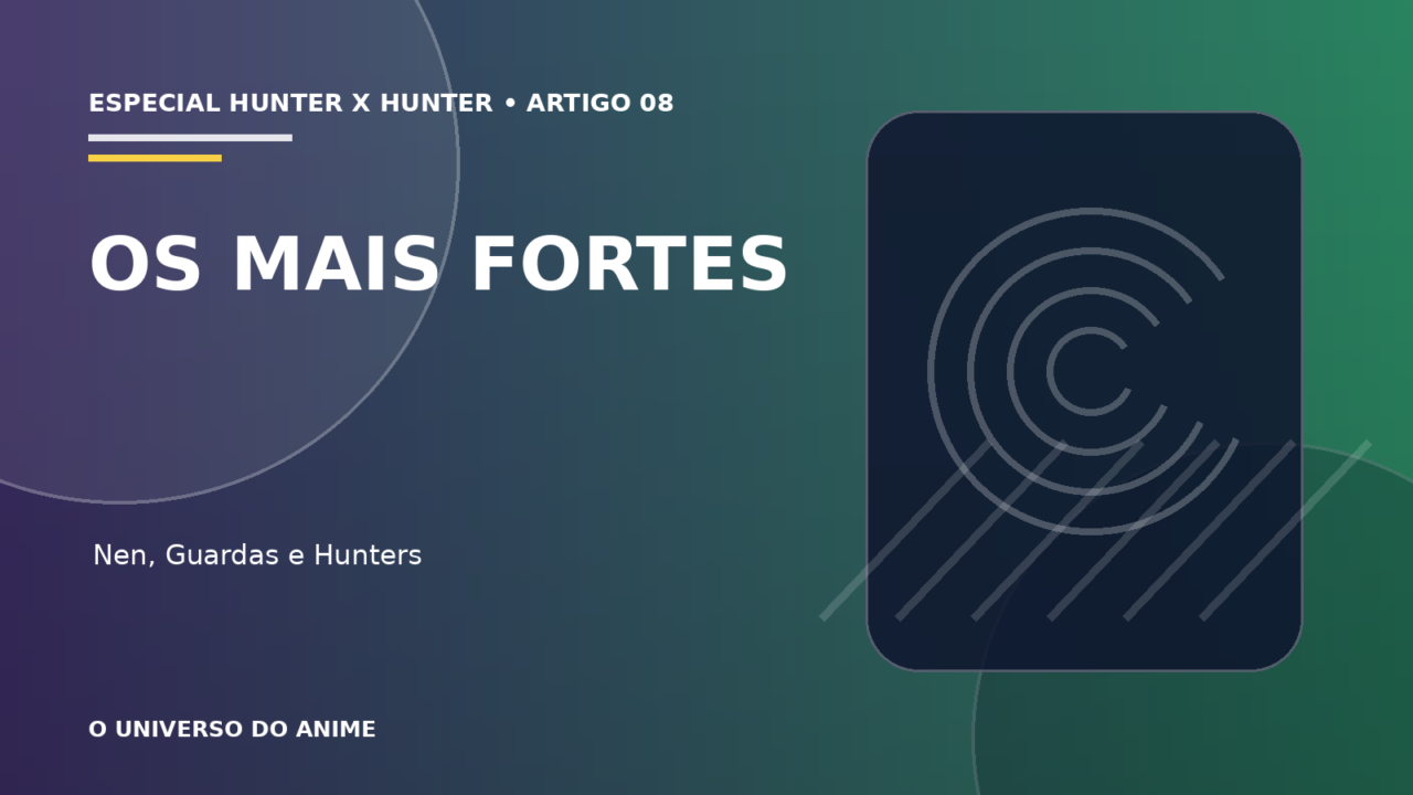 Capa do artigo Os personagens mais fortes de Hunter x Hunter: ranking