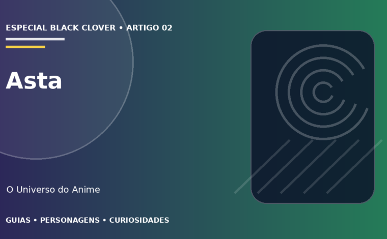 Capa do artigo Asta: anti-magia, espadas e evolução