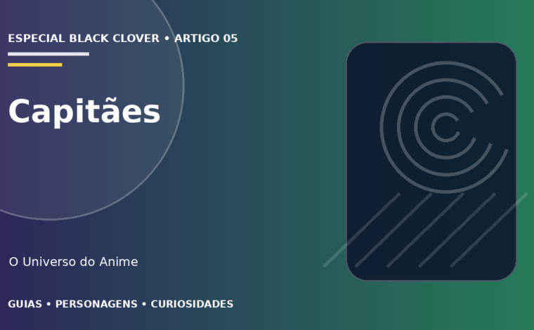 Capa do artigo Capitães dos Cavaleiros Mágicos: poderes e esquadrões