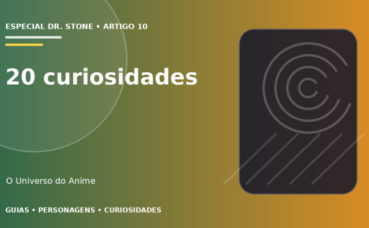 Capa do artigo 20 curiosidades sobre Dr. Stone
