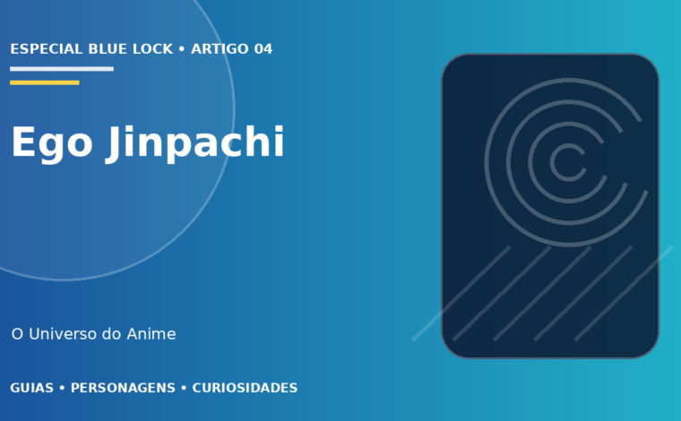 Capa do artigo Ego Jinpachi: filosofia e projeto Blue Lock
