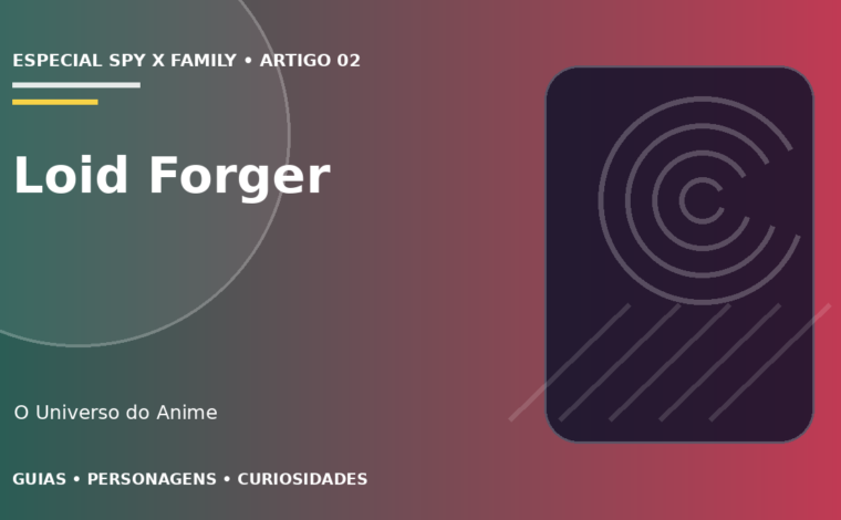 Capa do artigo Loid Forger: identidade, habilidades e missão