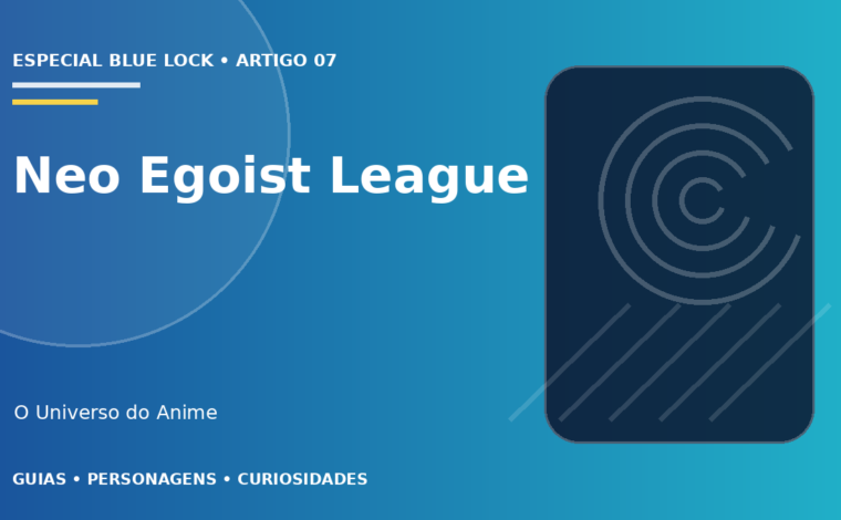 Capa do artigo Neo Egoist League explicada