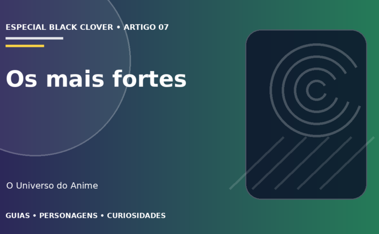 Capa do artigo Os personagens mais fortes de Black Clover