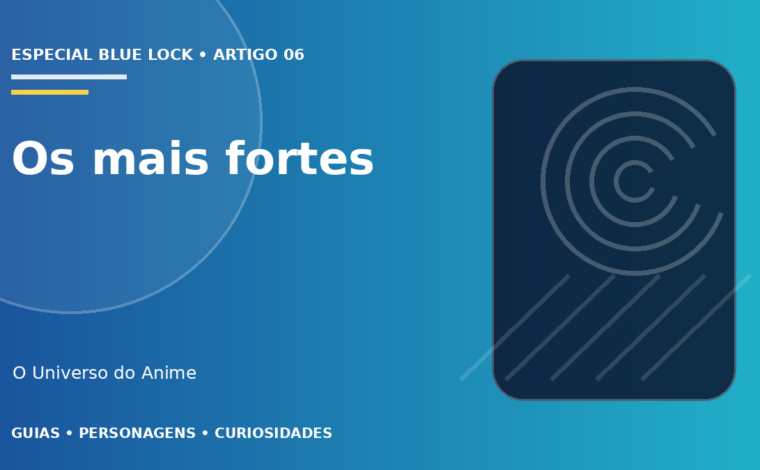Capa do artigo Os jogadores mais fortes de Blue Lock