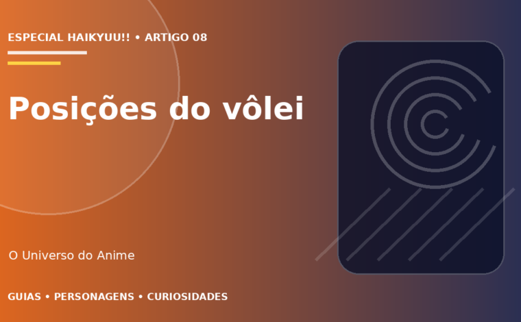Capa do artigo Posições do vôlei explicadas com Haikyuu!!