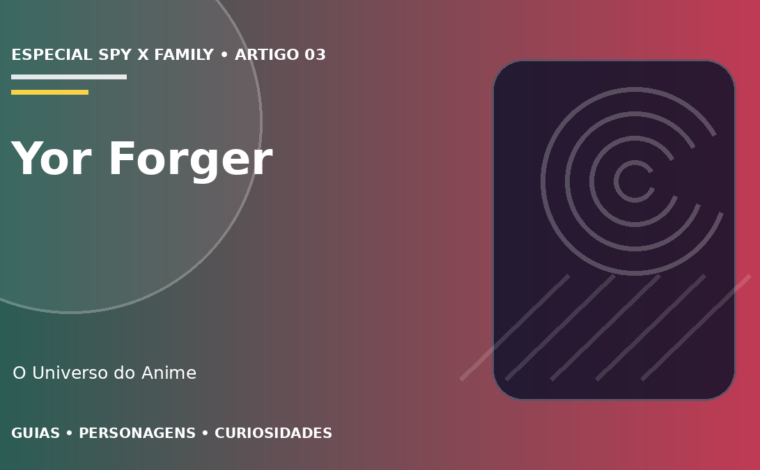 Capa do artigo Yor Forger: história, força e vida dupla
