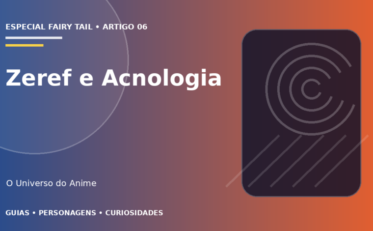 Capa do artigo Zeref e Acnologia: história e importância